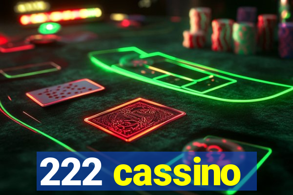 222 cassino